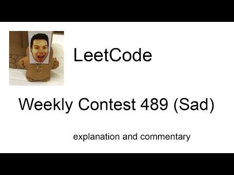 LC Python strikes again! Leetcode Weekly Contest 489 (Sad) with commentary