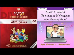 Music 1 Quarter 2 Week 3 Pag Awit ng Melodiya ng may Tamang Tono | Grade 1 MAPEH