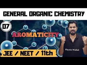 General organic chemistry । Class11 (L7) | Aromaticity