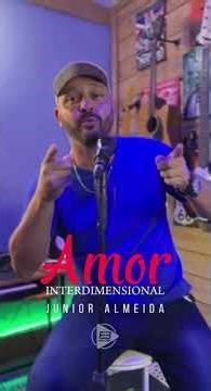 Amor Interdimensional junior Almeida #musica #arrochadeira #junioralmeida #nordeste