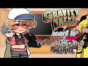 Gravity falls react to FNAF lore in a nutshell