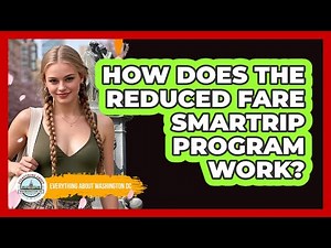 How Does The Reduced Fare SmarTrip Program Work?