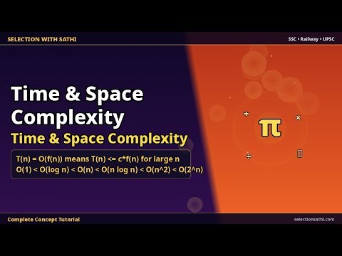 Time & Space Complexity | Time & Space Complexity | Selection साथी