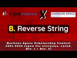 B - Reverse String | Codeforces Harbour Space Scholarship Contest 2021-2022 ( Div. 1 + Div. 2)
