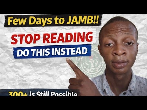 JAMB in a Few Days? Here’s How You Can Still Hit 300+
