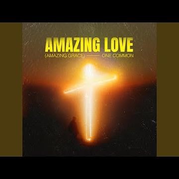 Amazing Love (Amazing Grace)