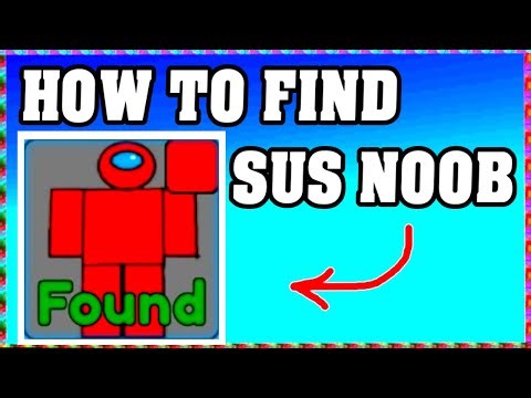 How To Find SUS NOOB in FIND THE NOOBS ROBLOX [Update] [walkthrough]
