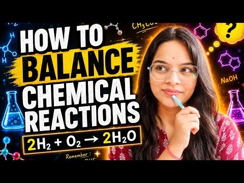 How to Balance Chemical Equations | Easiest Method for Beginners | Class 9 & 10