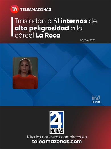 Traslado de Reclusas Peligrosas a La Roca