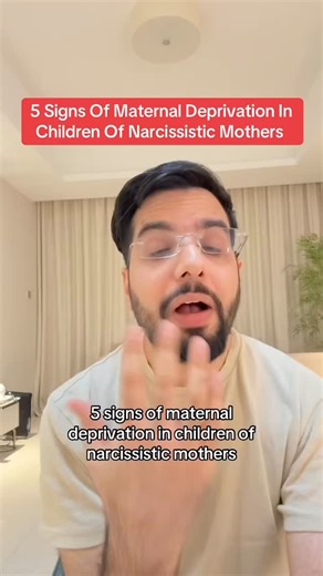 5 Signs Of Maternal Deprivation In Children Of Narcissistic Mothers | Danish Bashir