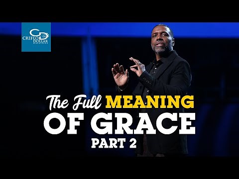 The Full Meaning of Grace Pt 2 - Sunday Service