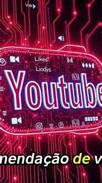 YouTube visão Geral: O Coração do Algoritmo em 2026