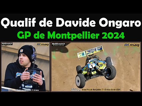 Qualification du champion du Monde Davide Ongaro - Grand Prix de Montpellier buggy 1/8 nitro 2024