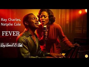 Ray Charles & Natalie Cole – "Fever"