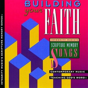Integrity's Scripture Memory Songs: Building Your Faith  [Music Download]