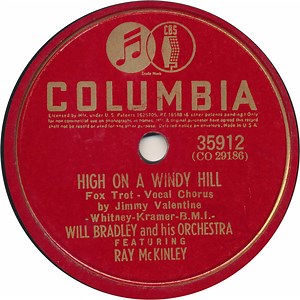 Will Bradley And His Orchestra Featuring Ray McKinley - High On A Windy Hill / Love Of My Life