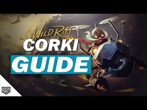 THE ULTIMATE CORKI GUIDE - BUILD, RUNES, ABILITIES and MORE! - Wild Rift Guides