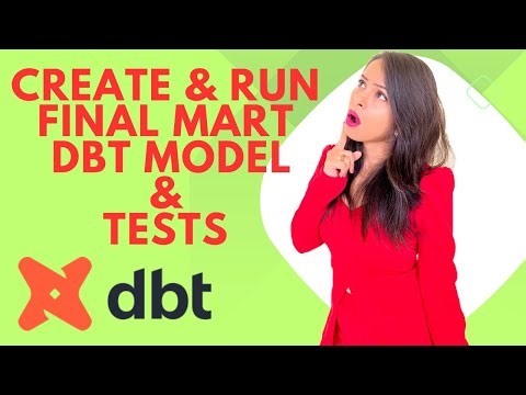 #12 Create & Run FINAL MART DBT models and tests #dataengineering