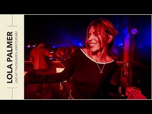 Lola Palmer @ Thuishaven, Amsterdam [FULL SET]