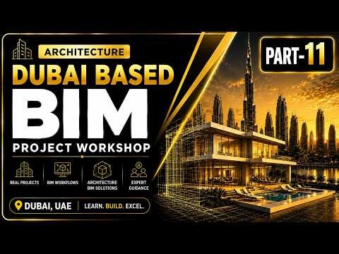 11 - Complete Dubai BIM Villa Project Series | Architecture + Structure + MEP + Interior