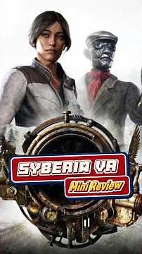 Slowly Completing Syberia VR - Mini Review