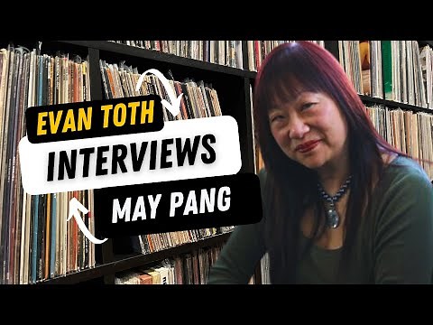 May Pang: The Evan Toth Interview, 3/22/23