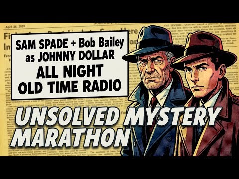 Bob Bailey as YTJD and Sam Spade / Hardboiled Radio / All Night