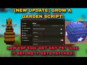 [NEW UPDATE] GROW A GARDEN SCRIPT! - ESP EGG, GET ANY PET YOU WANT! (USE IT BEFORE IT GETS PATCHED]