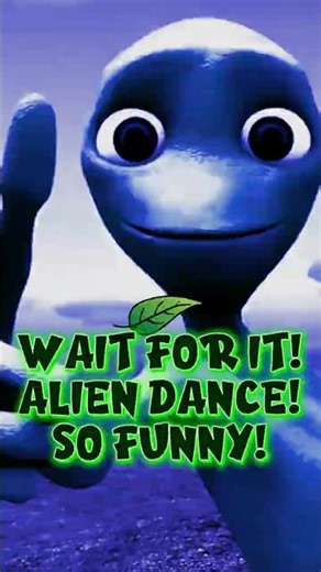 Crazy Alien Dance 👽 | Wait For The End!