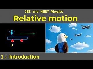 1. Introduction to Relative motion| Key Problem Types | IIT JEE Physics