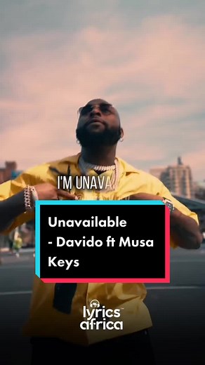 Davido ft Musa Keys - Unavailable (Lyrics)