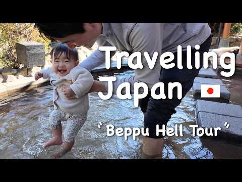 Daily Life in Japan with a Baby | Beppu Hell Tour