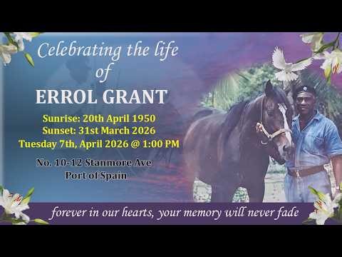 In Loving Memory of Errol Grant Live Stream April 7th 2026 at 1:00 P.M