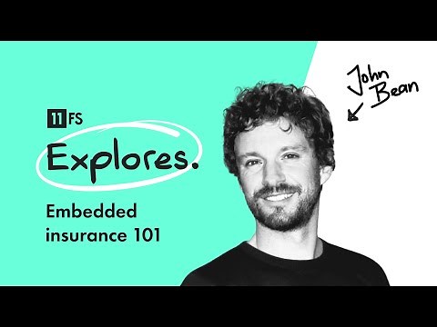 Embedded insurance 101 with John Bean | 11:FS Explores
