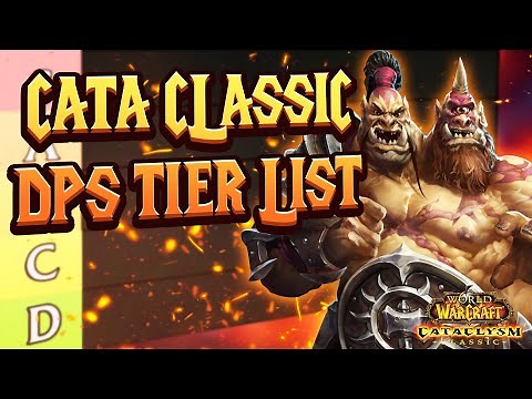 Best DPS Classes in WoW Cataclysm Classic - DPS tier list