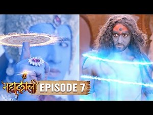 Mahakaali | Episode 7 | Kali rescues Veerabhadra from Vishnu | 14 Aug 2017