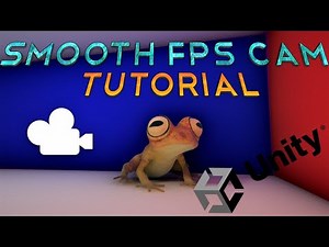 How To Make A Smooth FPS Camera Controller (Unity3D)