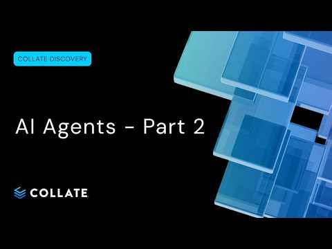 Collate Discovery: AI Agents - Part 2