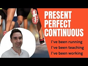 Present Perfect Continuous - 3 Ways to use PPC - English Grammar