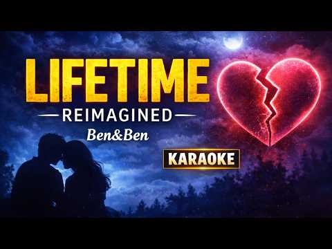 Lifetime (Reimagined) – Ben&Ben Karaoke Version | Lyrics