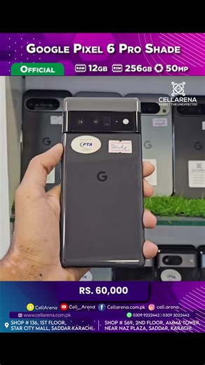 CELLARENA on Instagram: "Google Pixel 6 Pro 12GB 256GB Official PTA ✅️ Shade Dual (Physical + E-Sim) Google Tensor 5000mah Battery 50MP Camera 6.7inch LTPO 120Hz Amoled Display Black Color Rs 60,000/= For Detail Contact us: Waqar Hussain | Call & Whatsapp | 03099222442 Ayaan | Call & Whatspp | 03093022442 Location: CellArena Outlet 01 Shop. 136, 1st Floor, Star City Mall, Saddar, Karachi. CellArena Outlet 02 Shop. S69, 2nd Floor, Amma Tower, Near Naz Plaza, M.A. Jinnah Road, Saddar, Karachi. MON