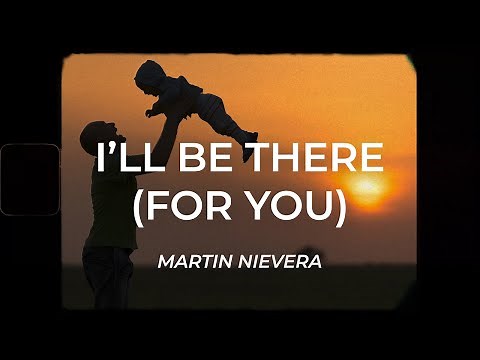 Martin Nievera - I'll Be There (For You) (Official Lyric Video)