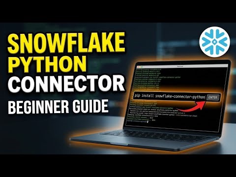 How to install Snowflake Python connector for data engineering - Beginner Guide