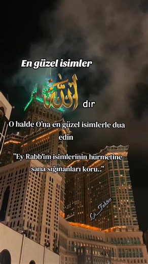 En Güzel İsimlerle Dua: Ey Rabb'im İsimlerinin Hürmetine Sana Sığınanları Koru