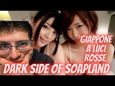 VI PORTO AL SOAPLAND IN GIAPPONE | dark side of Japan