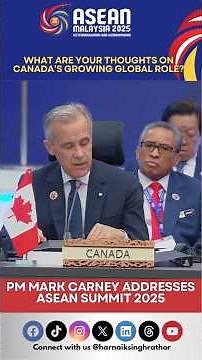 🇨🇦 PM Mark Carney Addresses ASEAN Summit 2025 in Kuala Lumpur 🌏