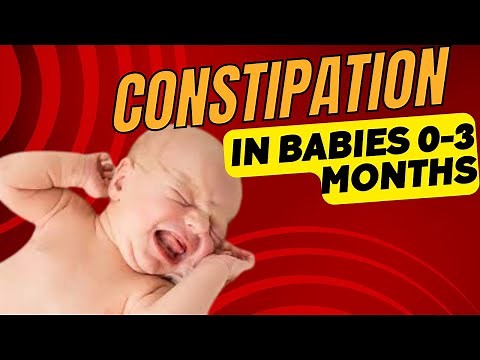 Constipation in Babies 0-3 Months: Causes, Symptoms, Prevention and Remedies