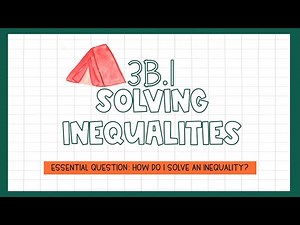 6th Grade Accelerated Math | 3B.1 Solving Inequalities