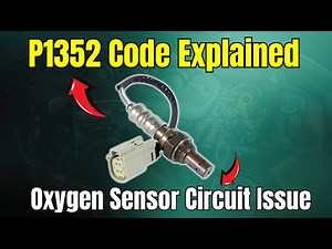 P1352 Code Explained: Oxygen Sensor Circuit Issue |