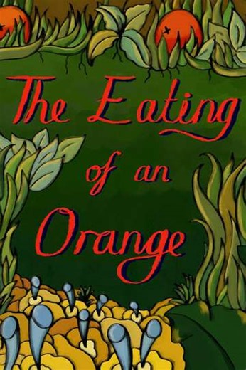The Eating of an Orange - Movie